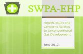 Health Issues and Concerns Related to Unconventional Gas Development June 2013 .