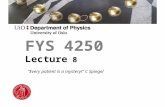 FYS 4250 Lecture 8 “Every patient is a mystery!” C Spiegel.