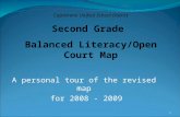 1 A personal tour of the revised map for 2008 - 2009 Capistrano Unified School District Second Grade Balanced Literacy/Open Court Map.