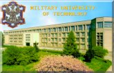 1 MILITARY UNIVERSITY OF TECHNOLOGY. 2 FACULTY OF ELECTRONICS FACULTY OF CIVIL ENGINEERING AND GEODESY FACULTY OF MECHATRONICS FACULTY OF MILITARY TECHNOLOGY.
