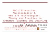 Multiliteracies, Multimodality & Web 2.0 Technologies: Theory and Practice to Enhance Teaching and Learning a Foreign Language Dr. Sabrina Priego Faculty.