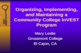 Organizing, Implementing, and Maintaining a Community College InVEST Program Mary Leslie Grossmont College El Cajon, CA.