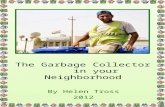 The Garbage Collector in your Neighborhood By Helen Tross 2012.