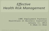 LBMC Employment Partners HealthCare 21 Business Coalition January 11, 2012 9:30am-11:30am ©HealthCare 21 Business CoalitionJanuary 2012.