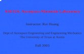 ASE324: Aerospace Materials Laboratory Instructor: Rui Huang Dept of Aerospace Engineering and Engineering Mechanics The University of Texas at Austin.