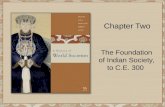 Chapter Two The Foundation of Indian Society, to C.E. 300.