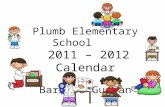 Plumb Elementary School 2011 – 2012 Calendar Barbara Gurian.