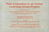 Peer Evaluation in an Active Learning Group Project Hollis Bray-Associate Prof. David Manry-Associate Prof. Students Brandon BrumleyBrandon FrydayMatthew.