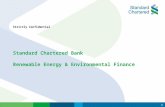 1 Strictly Confidential Standard Chartered Bank Renewable Energy & Environmental Finance.