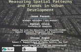 1 Measuring Spatial Patterns and Trends in Urban Development Jason Parent jason.parent@uconn.edu Academic Assistant – GIS Analyst Daniel Civco Professor.