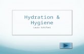 Hydration & Hygiene Laura Schifani. Content Area: Health/Wellness Grade Level: 6th Summary: The purpose of this instructional PowerPoint is to provide.
