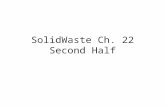 SolidWaste Ch. 22 Second Half. Solutions: Reducing Solid Waste Refuse: to buy items that we really don ’ t need. Reduce: consume less and live a simpler.