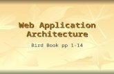 Web Application Architecture Bird Book pp 1-14. Client Server Model.