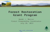 Forest Restoration Grant Program Naomi J. Marcus Forest Stewardship Coordinator July 26, 2013 .