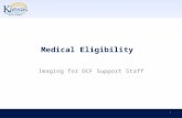 Medical Eligibility Imaging for DCF Support Staff 1.