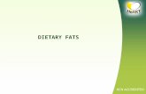 DIETARY FATS. OUTLINE The need for fat What is fat? Types of fats Dietary sources of the different types of fat Evidence for cardiovascular health benefit.
