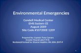 1 Environmental Emergencies Prepared by: Captain Tony Carraro Greater Round Lake F.P.D. Reviewed/revised by: Sharon Hopkins, RN, BSN, EMT-P Condell Medical.