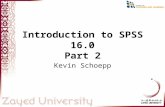 1 Introduction to SPSS 16.0 Part 2 Kevin Schoepp.