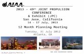 18 Month Planning Meeting, 9 January 2012 2013 – 49 th JOINT PROPULSION CONFERENCE & Exhibit (JPC) San Jose, California 14 – 17 July, 2013 12 Month Planning.
