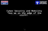Cyber Security and Mobility “Are we on the edge of the cliff?” The Secure Software Acquisition Process – C Level 1.