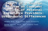 Impact of a Voucher Program on Consumer Choices of Personal Assistance Providers: Urban-Rural Differences Hongdao Meng, Ph.D., Stony Brook University Brenda.