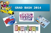 GRAD BASH 2014. DECEMBER 3, 2013 Parent Meeting 2 ND Payment of $175.00 due Pick up medical forms and permission slips.