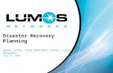 Our Technology Comes with People Disaster Recovery Planning Glenn Lytle, Vice President Sales, Lumos Networks July 28, 2014 1.