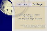 Avoid Future Shock! Plan Now … Life beyond High School Presented by: PHS Guidance and Career Center Ms. Kathryn Sheridan, Dean of Guidance Mrs. Sharon.