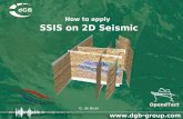 How to apply SSIS on 2D Seismic G. de Bruin. Sequence stratigraphic interpretations The sequence stratigraphic analysis comprises of 3 steps: Setup and.