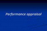 Performance appraisal. Meaning & definition “ Performance appraisal is a systematic evaluation of individual with respect to his/her performance on the.