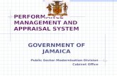 PERFORMANCE MANAGEMENT AND APPRAISAL SYSTEM GOVERNMENT OF JAMAICA Public Sector Modernisation Division Cabinet Office.