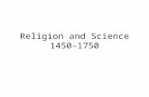 Religion and Science 1450–1750. The Globalization of Christianity In 1500, Christianity was mostly limited to Europe. – small communities in Egypt, Ethiopia,