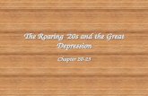 The Roaring ’20s and the Great Depression Chapter 20-23.