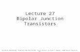 ELECTRICAL ENGINEERING: PRINCIPLES AND APPLICATIONS, Fourth Edition, by Allan R. Hambley, ©2008 Pearson Education, Inc. Lecture 27 Bipolar Junction Transistors.
