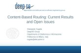Content-Based Routing: Current Results and Open Issues Gianpaolo Cugola DeepSE Group Dipartimento di Elettronica e Informazione Politecnico di Milano,