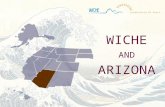 WICHE AND ARIZONA. A Half Century of Collaboration 1952: WICHE founded by U.S. Congress 1953: Arizona joins, one of our first 3 members.