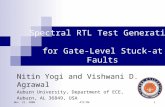Nov. 21, 2006ATS'06 1 Spectral RTL Test Generation for Gate-Level Stuck-at Faults Nitin Yogi and Vishwani D. Agrawal Auburn University, Department of ECE,