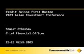 Credit Suisse First Boston 2003 Asian Investment Conference Stuart Grimshaw Chief Financial Officer 25-28 March 2003 .