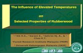 1 The Influence of Elevated Temperatures The Influence of Elevated Temperatureson Selected Properties of Rubberwood Selected Properties of Rubberwood 1,2.