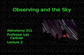 Observing and the Sky Astronomy 311 Professor Lee Carkner Lecture 3.