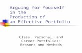 Arguing for Yourself in the Production of an Effective Portfolio Class, Personal, and Career Portfolios: Reasons and Methods.