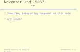 Network Security (N. Dulay & M. Huth) Introduction (1.1) November 2nd 1988? **  Something interesting happened on this date  Any ideas?