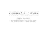 CHAPTER 6, 7, 10 NOTES EXAM 2 NOTES INTRODUCTORY PSYCHOLOGY.