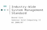 1 Industry-Wide System Management Standard Bernd Sint Seminar Grid Computing II WS 2006/07.