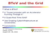 August 27, 2004 3rd International HEP DataGrid Workshop ~ Paul Sheldon 1 BTeV and the Grid Paul Sheldon Vanderbilt University Paul Sheldon Vanderbilt University.