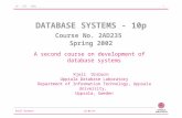 Kjell Orsborn 2015-06-01 1 UU - DIS - UDBL DATABASE SYSTEMS - 10p Course No. 2AD235 Spring 2002 A second course on development of database systems Kjell.