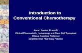 Introduction to Conventional Chemotherapy Karen Sweiss, PharmD Clinical Pharmacist in Hematology and Stem Cell Transplant Clinical Assistant Professor.