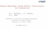 Carbon Nanotube Field-Effect Transistors: An Evaluation D.L. Pulfrey, L.C. Castro, D.L. John Department of Electrical and Computer Engineering University.