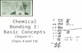 Chemical Bonding I: Basic Concepts Chapter 9 – (Topic 4 and 14)
