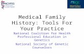 Medical Family History: Tools For Your Practice National Coalition for Health Professional Education in Genetics National Society of Genetic Counselors.